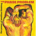 The Phase Problem ‎– The Power Of Positive Thinking LP